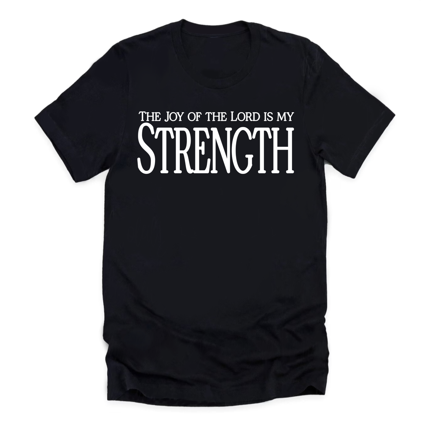 Men’s “The Joy of the Lord is My Strength” T-shirt