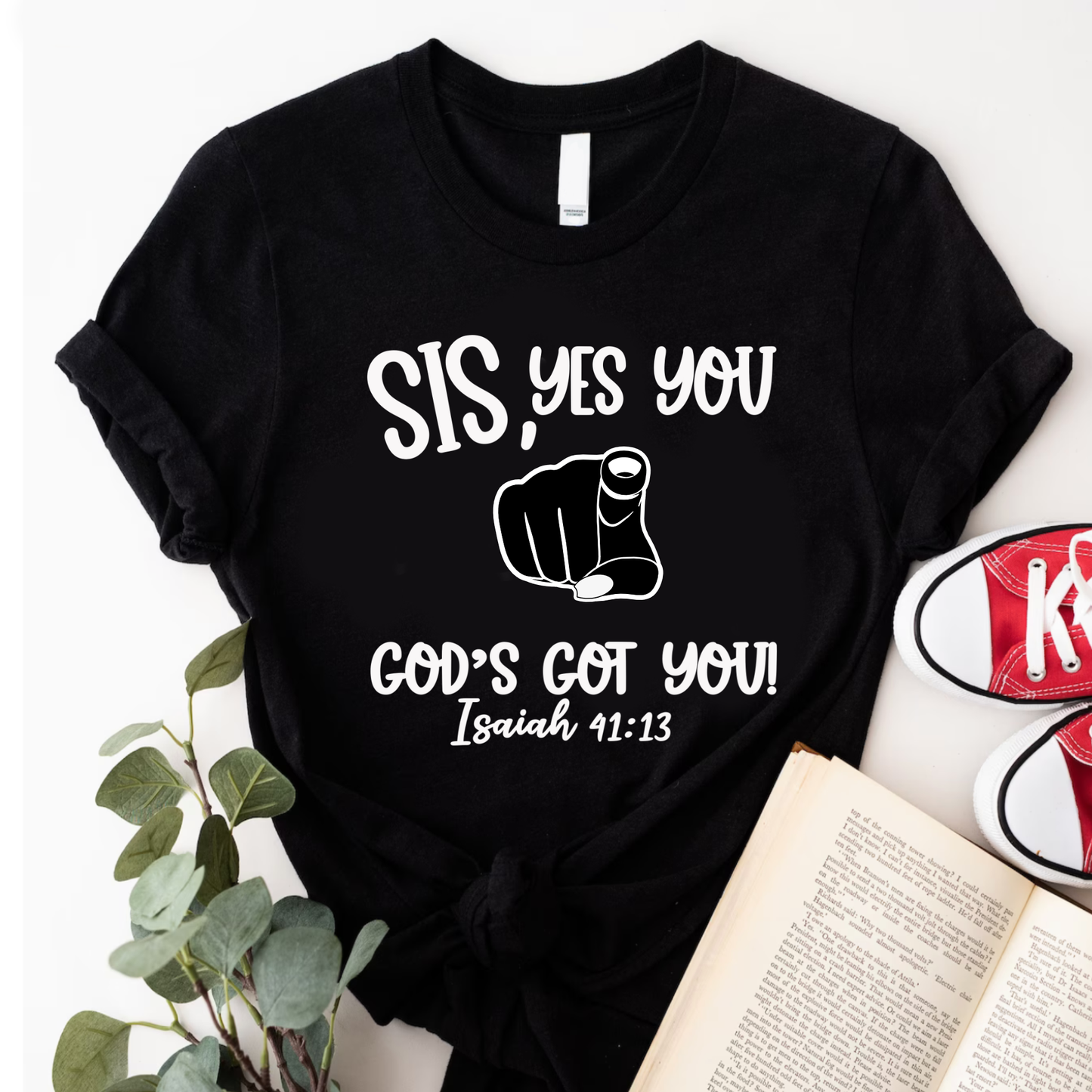 Women’s “Sis, Yes You, God's Got You” T-shirt