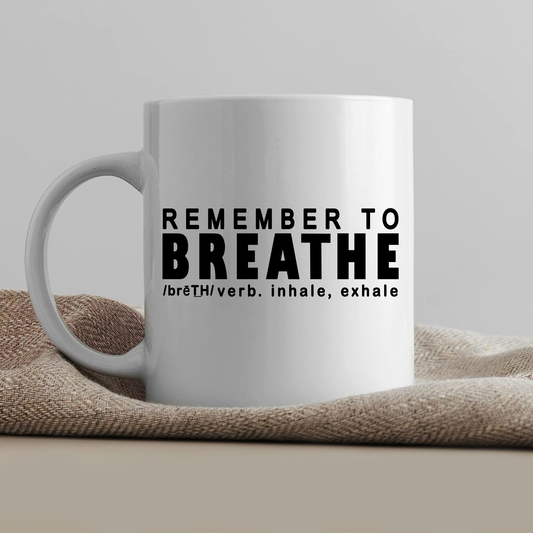 “Breathe” Mug